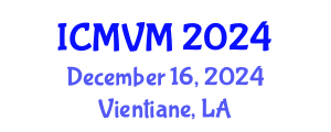 International Conference on Molecular Virology and Microbiology (ICMVM) December 16, 2024 - Vientiane, Laos