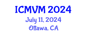 International Conference on Molecular Virology and Microbiology (ICMVM) July 11, 2024 - Ottawa, Canada