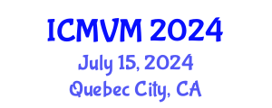 International Conference on Molecular Virology and Microbiology (ICMVM) July 15, 2024 - Quebec City, Canada