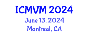 International Conference on Molecular Virology and Microbiology (ICMVM) June 13, 2024 - Montreal, Canada