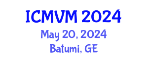 International Conference on Molecular Virology and Microbiology (ICMVM) May 20, 2024 - Batumi, Georgia