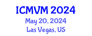 International Conference on Molecular Virology and Microbiology (ICMVM) May 20, 2024 - Las Vegas, United States