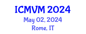 International Conference on Molecular Virology and Microbiology (ICMVM) May 03, 2024 - Rome, Italy