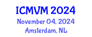 International Conference on Molecular Virology and Microbiology (ICMVM) November 04, 2024 - Amsterdam, Netherlands