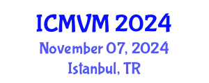 International Conference on Molecular Virology and Microbiology (ICMVM) November 07, 2024 - Istanbul, Turkey