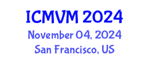 International Conference on Molecular Virology and Microbiology (ICMVM) November 04, 2024 - San Francisco, United States