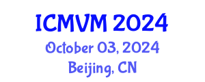 International Conference on Molecular Virology and Microbiology (ICMVM) October 03, 2024 - Beijing, China
