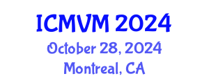 International Conference on Molecular Virology and Microbiology (ICMVM) October 28, 2024 - Montreal, Canada