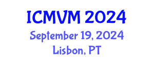 International Conference on Molecular Virology and Microbiology (ICMVM) September 19, 2024 - Lisbon, Portugal