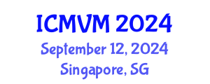 International Conference on Molecular Virology and Microbiology (ICMVM) September 12, 2024 - Singapore, Singapore