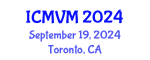 International Conference on Molecular Virology and Microbiology (ICMVM) September 19, 2024 - Toronto, Canada