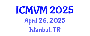 International Conference on Molecular Virology and Microbiology (ICMVM) April 26, 2025 - Istanbul, Turkey