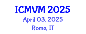 International Conference on Molecular Virology and Microbiology (ICMVM) April 03, 2025 - Rome, Italy