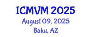 International Conference on Molecular Virology and Microbiology (ICMVM) August 09, 2025 - Baku, Azerbaijan