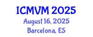 International Conference on Molecular Virology and Microbiology (ICMVM) August 16, 2025 - Barcelona, Spain