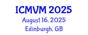 International Conference on Molecular Virology and Microbiology (ICMVM) August 16, 2025 - Edinburgh, United Kingdom