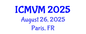 International Conference on Molecular Virology and Microbiology (ICMVM) August 26, 2025 - Paris, France