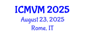 International Conference on Molecular Virology and Microbiology (ICMVM) August 23, 2025 - Rome, Italy
