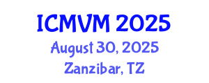 International Conference on Molecular Virology and Microbiology (ICMVM) August 30, 2025 - Zanzibar, Tanzania