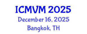 International Conference on Molecular Virology and Microbiology (ICMVM) December 16, 2025 - Bangkok, Thailand