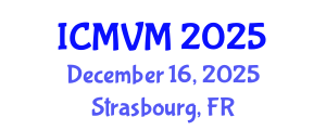 International Conference on Molecular Virology and Microbiology (ICMVM) December 16, 2025 - Strasbourg, France