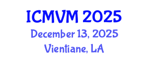 International Conference on Molecular Virology and Microbiology (ICMVM) December 13, 2025 - Vientiane, Laos