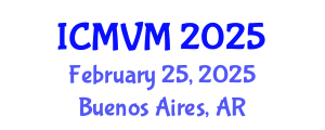 International Conference on Molecular Virology and Microbiology (ICMVM) February 25, 2025 - Buenos Aires, Argentina