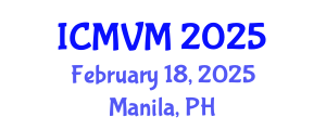 International Conference on Molecular Virology and Microbiology (ICMVM) February 18, 2025 - Manila, Philippines