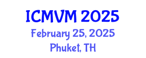 International Conference on Molecular Virology and Microbiology (ICMVM) February 25, 2025 - Phuket, Thailand