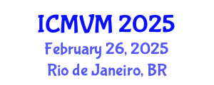 International Conference on Molecular Virology and Microbiology (ICMVM) February 26, 2025 - Rio de Janeiro, Brazil