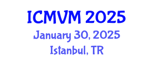 International Conference on Molecular Virology and Microbiology (ICMVM) January 30, 2025 - Istanbul, Turkey