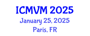 International Conference on Molecular Virology and Microbiology (ICMVM) January 25, 2025 - Paris, France