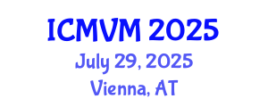 International Conference on Molecular Virology and Microbiology (ICMVM) July 29, 2025 - Vienna, Austria