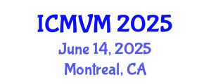 International Conference on Molecular Virology and Microbiology (ICMVM) June 14, 2025 - Montreal, Canada