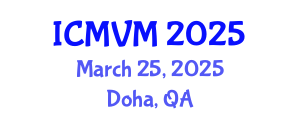 International Conference on Molecular Virology and Microbiology (ICMVM) March 25, 2025 - Doha, Qatar