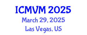 International Conference on Molecular Virology and Microbiology (ICMVM) March 29, 2025 - Las Vegas, United States