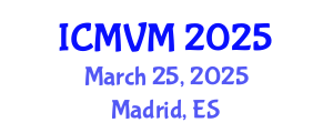 International Conference on Molecular Virology and Microbiology (ICMVM) March 25, 2025 - Madrid, Spain