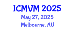 International Conference on Molecular Virology and Microbiology (ICMVM) May 27, 2025 - Melbourne, Australia