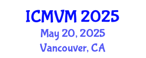 International Conference on Molecular Virology and Microbiology (ICMVM) May 20, 2025 - Vancouver, Canada