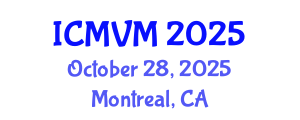 International Conference on Molecular Virology and Microbiology (ICMVM) October 28, 2025 - Montreal, Canada
