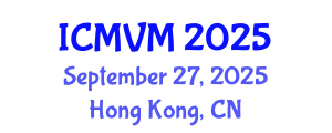 International Conference on Molecular Virology and Microbiology (ICMVM) September 27, 2025 - Hong Kong, China