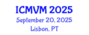 International Conference on Molecular Virology and Microbiology (ICMVM) September 20, 2025 - Lisbon, Portugal