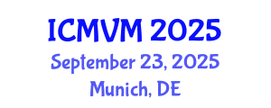 International Conference on Molecular Virology and Microbiology (ICMVM) September 23, 2025 - Munich, Germany