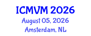 International Conference on Molecular Virology and Microbiology (ICMVM) August 05, 2026 - Amsterdam, Netherlands International Conference on Molecular Virology and Microbiology (ICMVM) August 05, 2026 - Amsterdam, Netherlands