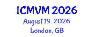 International Conference on Molecular Virology and Microbiology (ICMVM) August 19, 2026 - London, United Kingdom International Conference on Molecular Virology and Microbiology (ICMVM) August 19, 2026 - London, United Kingdom