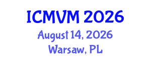 International Conference on Molecular Virology and Microbiology (ICMVM) August 14, 2026 - Warsaw, Poland International Conference on Molecular Virology and Microbiology (ICMVM) August 14, 2026 - Warsaw, Poland