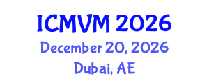International Conference on Molecular Virology and Microbiology (ICMVM) December 20, 2026 - Dubai, United Arab Emirates International Conference on Molecular Virology and Microbiology (ICMVM) December 20, 2026 - Dubai, United Arab Emirates