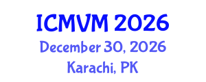 International Conference on Molecular Virology and Microbiology (ICMVM) December 30, 2026 - Karachi, Pakistan International Conference on Molecular Virology and Microbiology (ICMVM) December 30, 2026 - Karachi, Pakistan