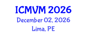 International Conference on Molecular Virology and Microbiology (ICMVM) December 02, 2026 - Lima, Peru
