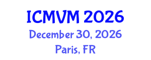 International Conference on Molecular Virology and Microbiology (ICMVM) December 30, 2026 - Paris, France International Conference on Molecular Virology and Microbiology (ICMVM) December 30, 2026 - Paris, France